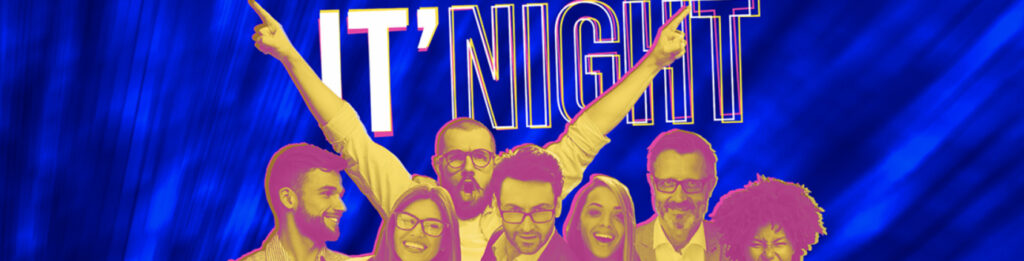 Add value to your IT project! At IT NIGHT, where Numeum is a partner